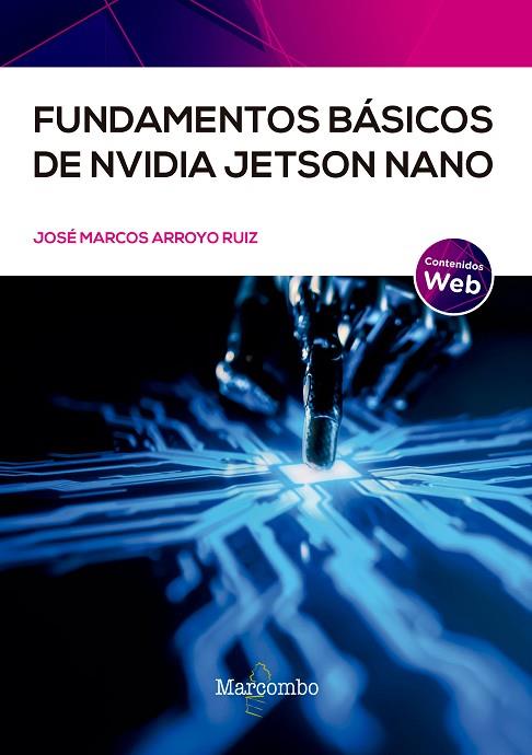 Fundamentos básicos de NVIDIA Jetso Nano | 9788426734822 | Arroyo Ruiz, José Marcos | Librería Castillón - Comprar libros online Aragón, Barbastro