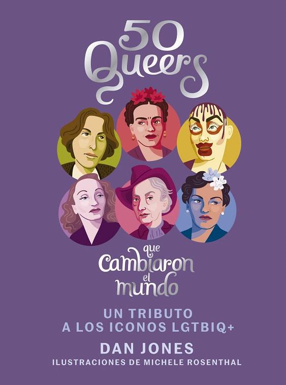 50 Queers que cambiaron el mundo | 9788448024826 | Jones, Dan | Librería Castillón - Comprar libros online Aragón, Barbastro