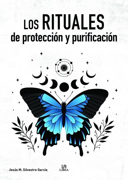 Los Rituales de Protección y Purificación | 9788466243094 | Silvestre García, Jesús Mª. | Librería Castillón - Comprar libros online Aragón, Barbastro