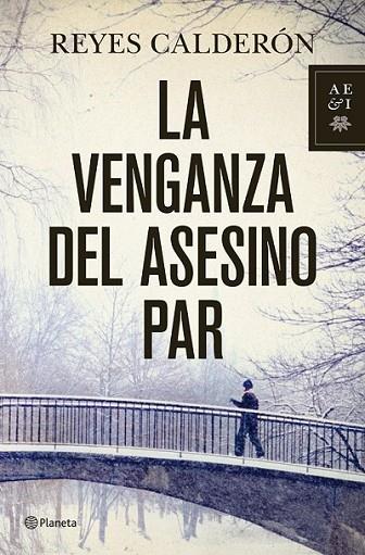 VENGANZA DEL ASESINO PAR, LA | 9788408110767 | CALDERÓN, REYES | Librería Castillón - Comprar libros online Aragón, Barbastro