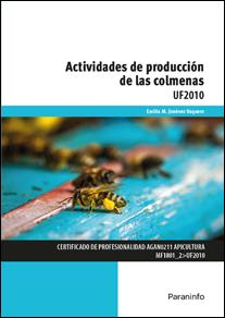ACTIVIDADES DE PRODUCCIÓN DE LAS COLMENAS UF2010 | 9788428397735 | JIMÉNEZ VAQUERO, EMILIA M. | Librería Castillón - Comprar libros online Aragón, Barbastro