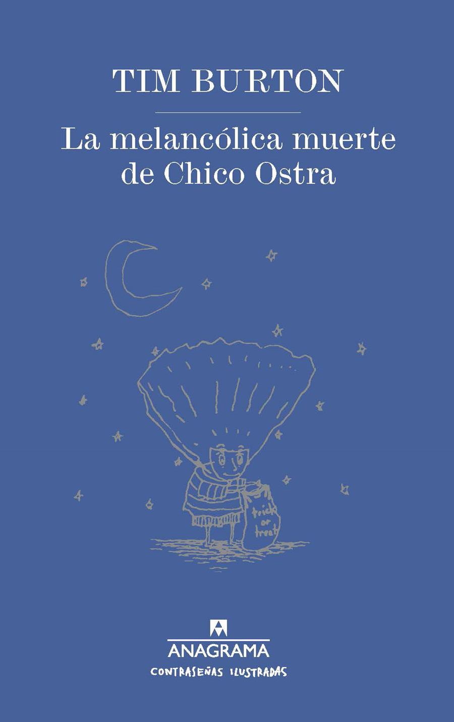 La melancólica muerte de Chico Ostra | 9788433901477 | Burton, Tim | Librería Castillón - Comprar libros online Aragón, Barbastro