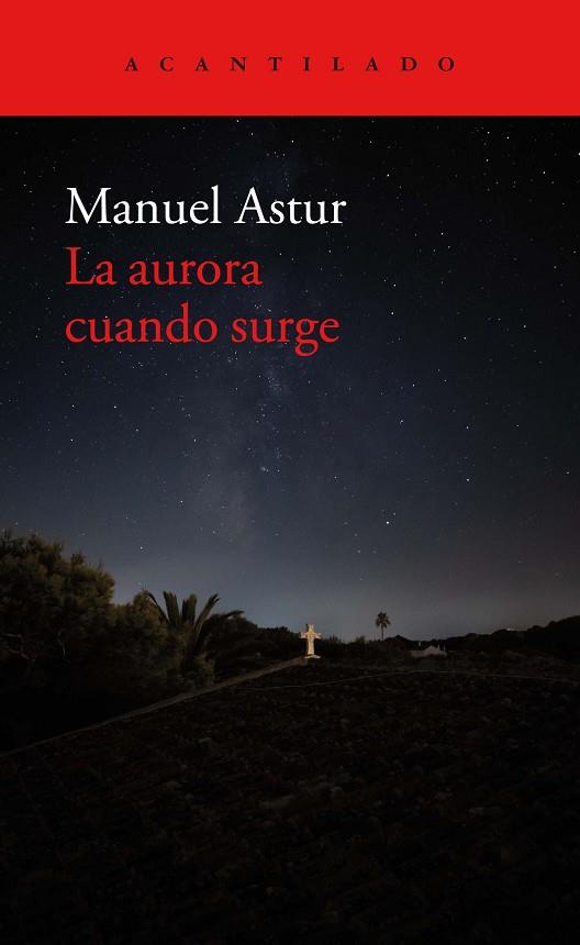 La aurora cuando surge | 9788418370892 | Astur González, Manuel | Librería Castillón - Comprar libros online Aragón, Barbastro