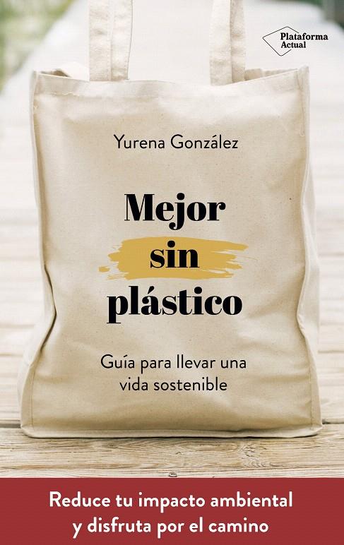 Mejor sin plástico | 9788417622169 | González Castro, Yurena | Librería Castillón - Comprar libros online Aragón, Barbastro