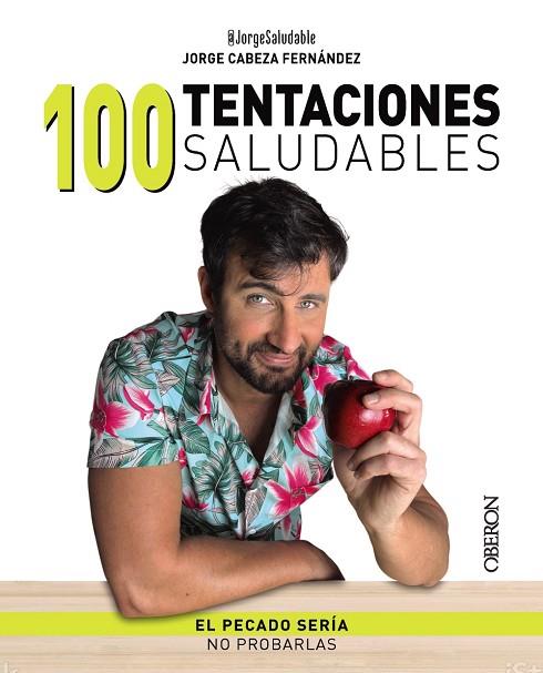 100 tentaciones saludables | 9788441548831 | Cabeza (@jorgesaludable), Jorge | Librería Castillón - Comprar libros online Aragón, Barbastro