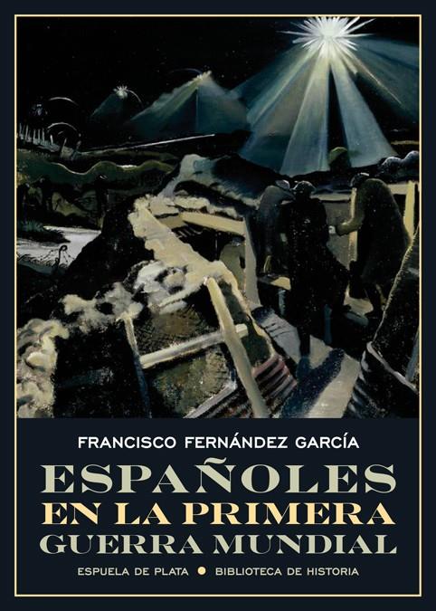 Españoles en la Primera Guerra Mundial | 9788417146467 | Fernández García, Francisco | Librería Castillón - Comprar libros online Aragón, Barbastro