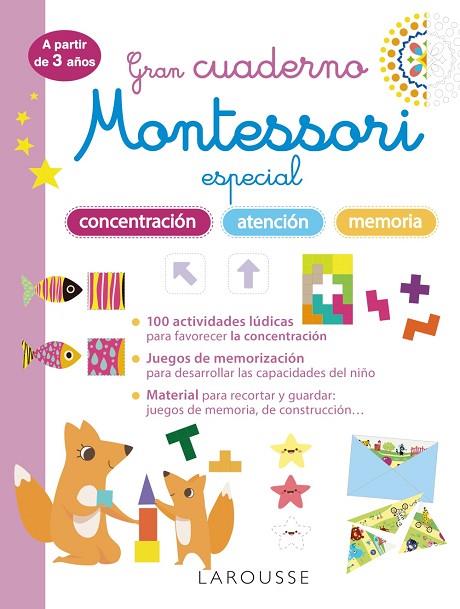Gran cuaderno Montessori especial concentración, atención y memoria. A partir de | 9788419436856 | Larousse Editorial | Librería Castillón - Comprar libros online Aragón, Barbastro