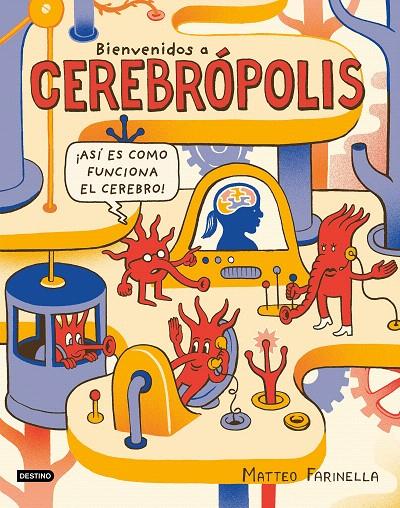 Bienvenidos a Cerebrópolis | 9788408186885 | Farinella, Matteo | Librería Castillón - Comprar libros online Aragón, Barbastro