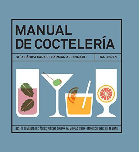 Manual de cocteleria | 9788416407026 | Jones, Dan | Librería Castillón - Comprar libros online Aragón, Barbastro