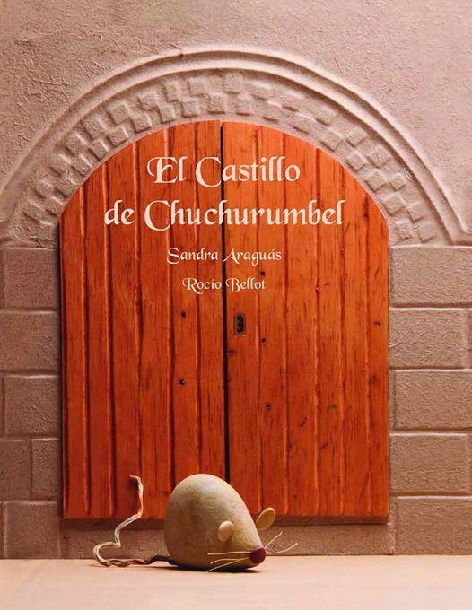 El Castillo de Chuchurumbel | 9788494926471 | Araguás Pueyo, Sandra | Librería Castillón - Comprar libros online Aragón, Barbastro