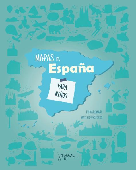 Mapas de España para niños | 9788418753305 | Romano, Lydia | Librería Castillón - Comprar libros online Aragón, Barbastro