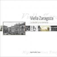 VIELLA ZARAGOZA | 9788492582914 | MARTÍNEZ TOMEY, Miguel | Librería Castillón - Comprar libros online Aragón, Barbastro