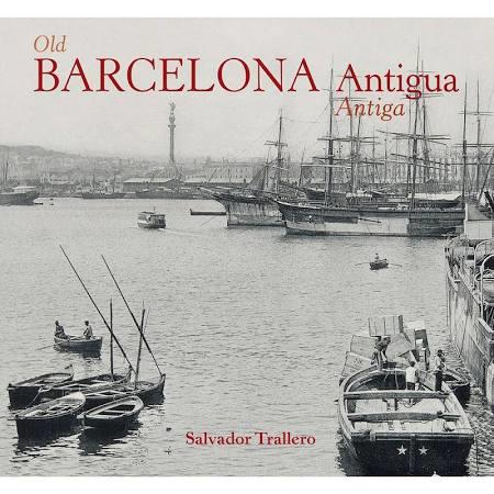 BARCELONA ANTIGA | 9788494299544 | TRALLERO, SALVADOR | Librería Castillón - Comprar libros online Aragón, Barbastro