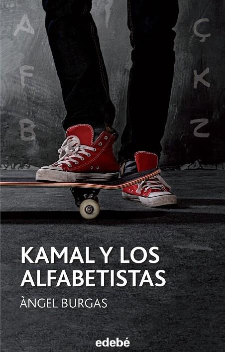 KAMAL Y LOS ALFABETISTAS | 9788468315935 | Burgas i Tremols, Àngel | Librería Castillón - Comprar libros online Aragón, Barbastro