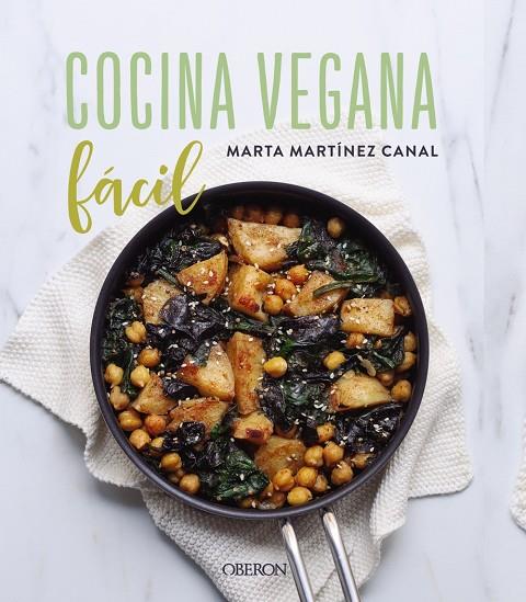 Cocina vegana fácil | 9788441543171 | Martínez Canal, Marta | Librería Castillón - Comprar libros online Aragón, Barbastro