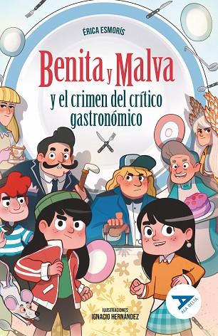 Benita y Malva y el crimen del crítico gastronómico | 9788414060063 | Esmorís, Érica | Librería Castillón - Comprar libros online Aragón, Barbastro