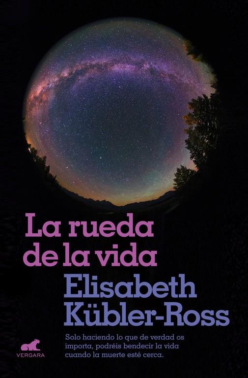 La rueda de la vida | 9788416076321 | Kübler-Ross, Elisabeth | Librería Castillón - Comprar libros online Aragón, Barbastro