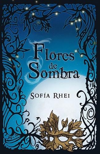 FLORES DE SOMBRA | 9788420406923 | RHEI, SOFÍA (PSEUD.GONZÁLEZ CALVO, SOFÍA) | Librería Castillón - Comprar libros online Aragón, Barbastro