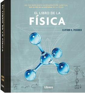 LIBRO DE LA FISICA, EL | 9789463596879 | A PICKOVER, CLIFFORD | Librería Castillón - Comprar libros online Aragón, Barbastro