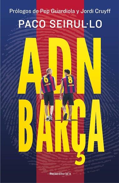 ADN Barça | 9788419965004 | Seirul·lo, Paco | Librería Castillón - Comprar libros online Aragón, Barbastro