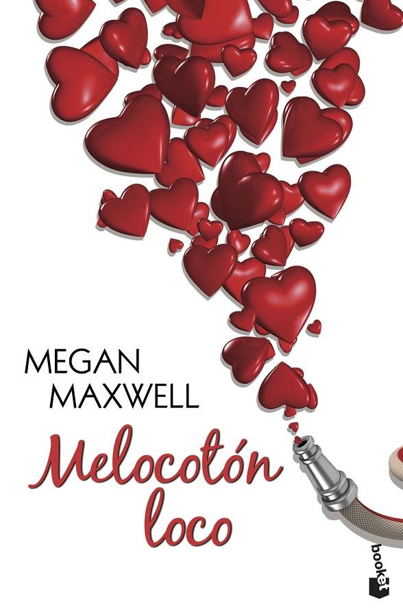 Melocotón loco | 9788408140597 | Megan Maxwell | Librería Castillón - Comprar libros online Aragón, Barbastro