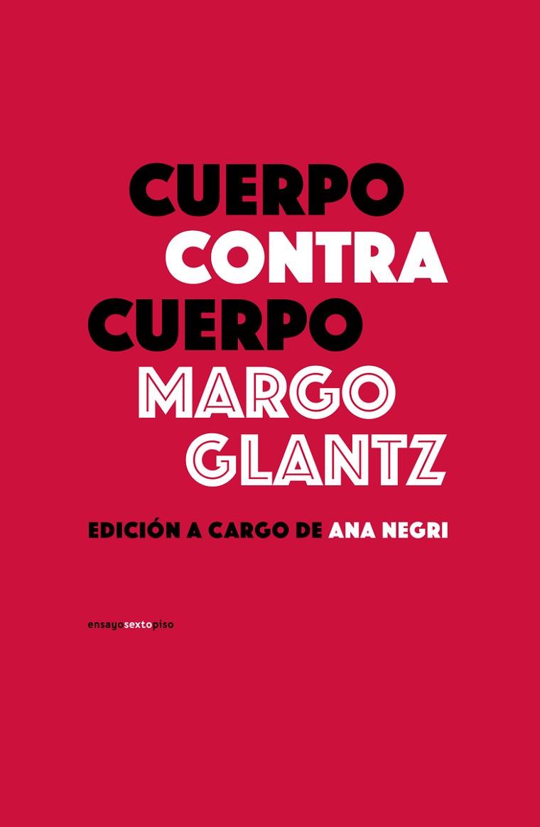 Cuerpo contra cuerpo | 9786078619429 | Glantz, Margo | Librería Castillón - Comprar libros online Aragón, Barbastro