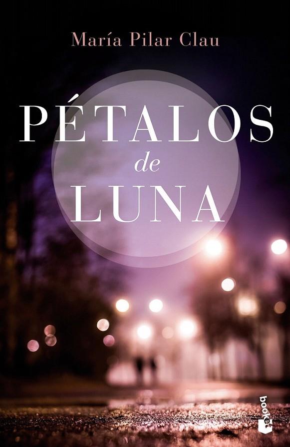 Pétalos de luna | 9788408149613 | María Pilar Clau | Librería Castillón - Comprar libros online Aragón, Barbastro