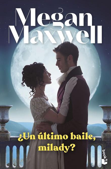 ¿Un último baile, milady? | 9788408265009 | Maxwell, Megan | Librería Castillón - Comprar libros online Aragón, Barbastro