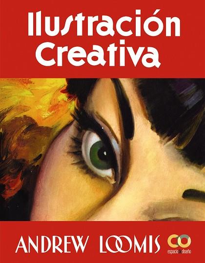 Ilustración creativa | 9788441548374 | Loomis, Andrew | Librería Castillón - Comprar libros online Aragón, Barbastro