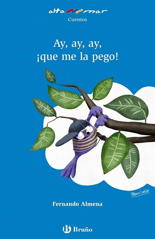 Ay, ay, ay, ¡que me la pego! | 9788469604755 | Almena, Fernando | Librería Castillón - Comprar libros online Aragón, Barbastro