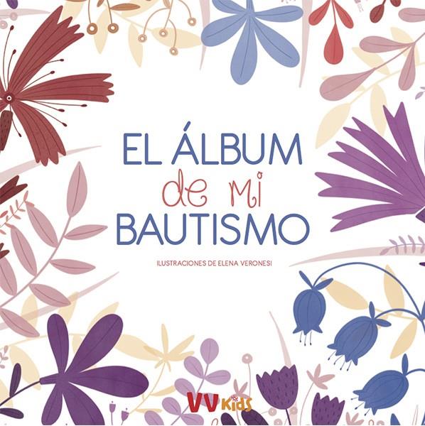 EL ALBUM DE MI BAUTISMO (VVKIDS) | 9788468258683 | Varonesi, Elena | Librería Castillón - Comprar libros online Aragón, Barbastro