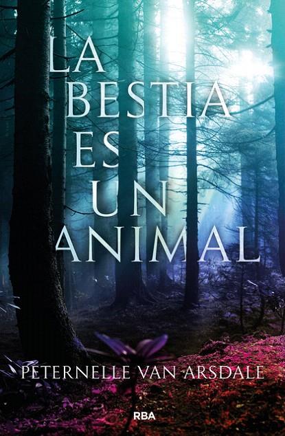 La bestia es un animal | 9788427213647 | VAN ARSDALE, PETERNELLE | Librería Castillón - Comprar libros online Aragón, Barbastro