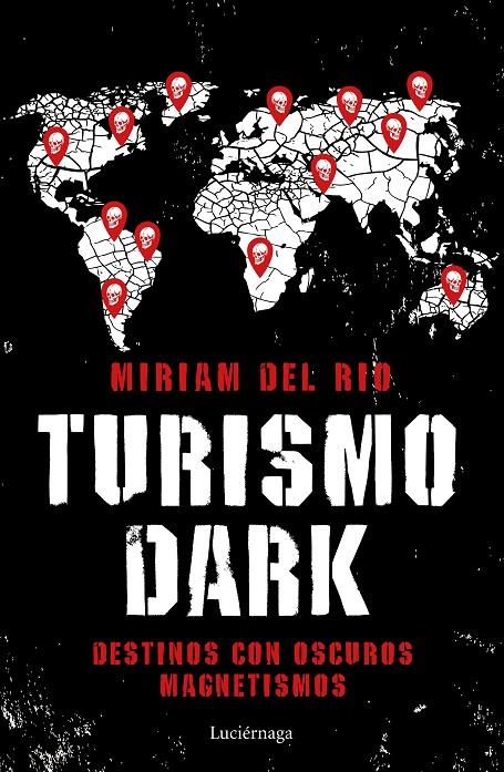 Turismo Dark | 9788417371746 | Río, Míriam del | Librería Castillón - Comprar libros online Aragón, Barbastro