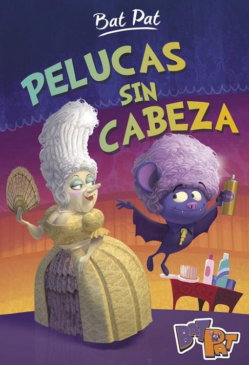 Pelucas sin cabeza (Serie Bat Pat 5) | 9788490436615 | PAVANELLO, ROBERTO | Librería Castillón - Comprar libros online Aragón, Barbastro