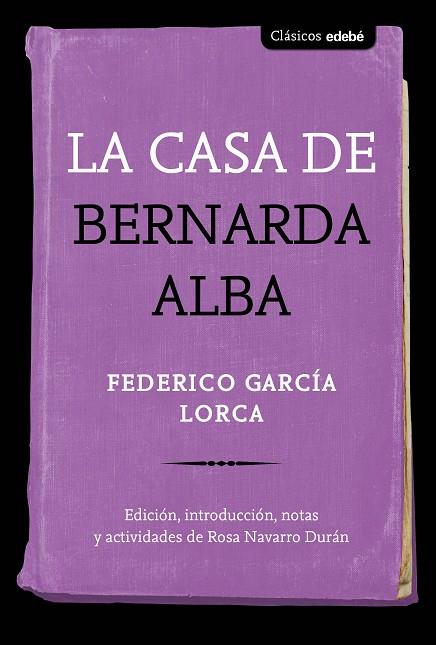 LA CASA DE BERNARDA ALBA (CAS) | 9788468348476 | Navarro Durán, Rosa | Librería Castillón - Comprar libros online Aragón, Barbastro