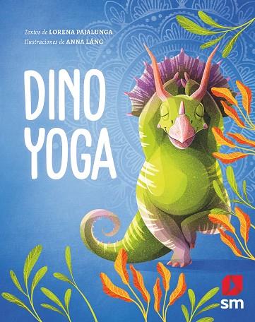 Dino yoga | 9788413922126 | Pajalunga, Lorena | Librería Castillón - Comprar libros online Aragón, Barbastro