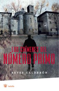 CRIMENES DEL NUMERO PRIMO, LOS (RUSTICA) | 9788498674750 | CALDERON, REYES | Librería Castillón - Comprar libros online Aragón, Barbastro