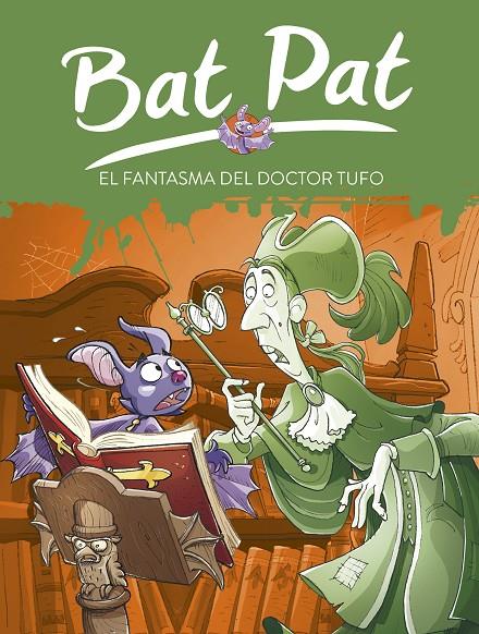 BAT PAT 8 : EL FANTASMA DEL DOCTOR TUFO | 9788484415039 | DRAGO, MARCELLA; FIENGO, CHIARA | Librería Castillón - Comprar libros online Aragón, Barbastro