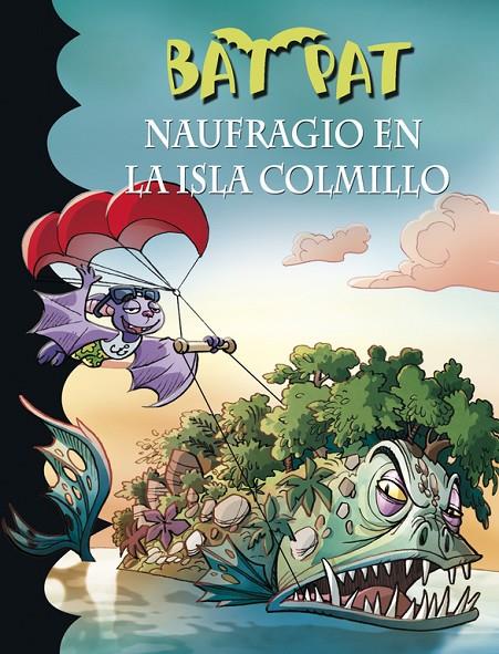 Naufragio en la Isla Colmillo - Bat Pat 38 | 9788490435526 | PAVANELLO, ROBERTO | Librería Castillón - Comprar libros online Aragón, Barbastro