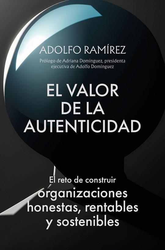 El valor de la autenticidad | 9788498755756 | Ramírez Morales, Adolfo | Librería Castillón - Comprar libros online Aragón, Barbastro