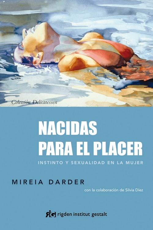 Nacidas para el placer | 9788493917296 | Darder, Mireia | Librería Castillón - Comprar libros online Aragón, Barbastro