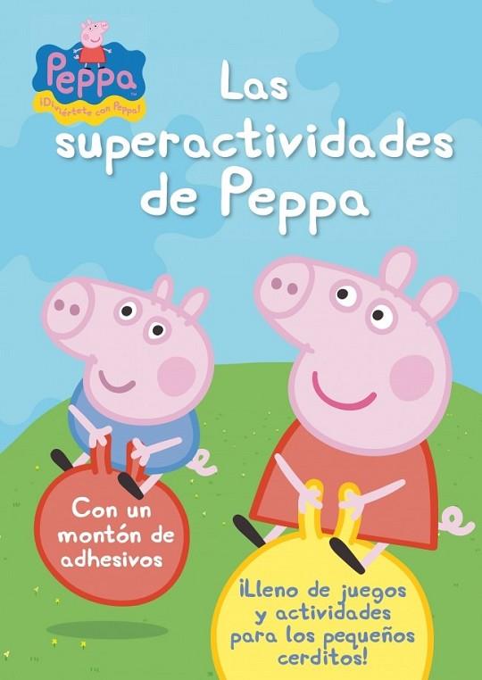 Las superactividades de Peppa (Peppa Pig núm. 18) | 9788401906312 | AUTORES VARIOS | Librería Castillón - Comprar libros online Aragón, Barbastro