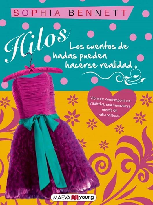 Hilos | 9788415532064 | Bennett, Sophia | Librería Castillón - Comprar libros online Aragón, Barbastro