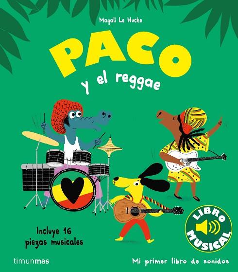 Paco y el reggae : Libro musical | 9788408264354 | Le Huche, Magali | Librería Castillón - Comprar libros online Aragón, Barbastro