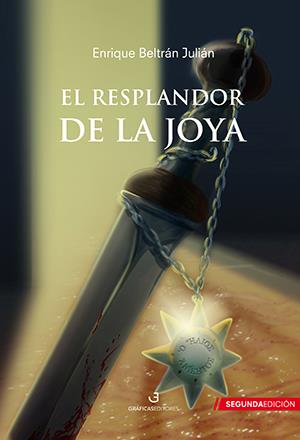 El resplandor de la joya | 9788494248535 | Beltrán Julián, Enrique | Librería Castillón - Comprar libros online Aragón, Barbastro