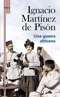UNA GUERRA AFRICANA | 9788498670141 | Ignacio Martínez de Pisón | Librería Castillón - Comprar libros online Aragón, Barbastro