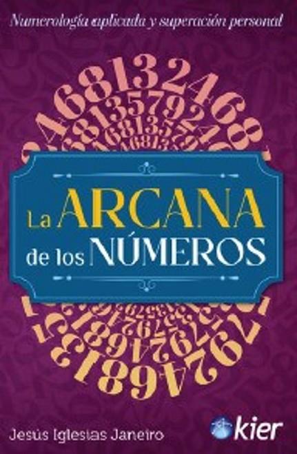 La Arcana de los Números | 9788418801372 | Iglesias Janeiro, Jesús | Librería Castillón - Comprar libros online Aragón, Barbastro