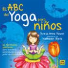 El ABC del Yoga para Niños | 9788417080013 | Power, Teresa Anne | Librería Castillón - Comprar libros online Aragón, Barbastro