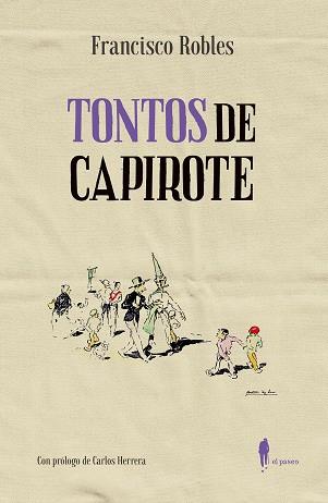 Tontos de capirote | 9788494976025 | Robles Rodríguez, Francisco | Librería Castillón - Comprar libros online Aragón, Barbastro