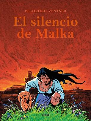 EL SILENCIO DE MALKA | 9788417575205 | Pellejero, Rubén / Zentner, Jorge | Librería Castillón - Comprar libros online Aragón, Barbastro